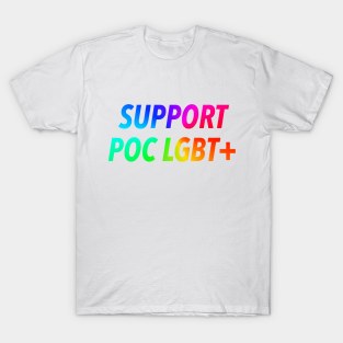 Support POC LGBT+ people T-Shirt